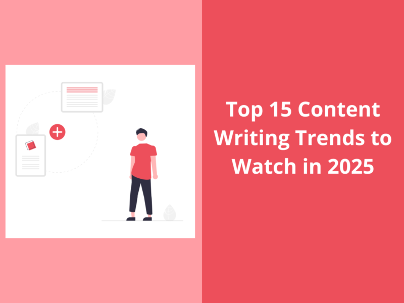 Top 15 Content Writing Trends to Watch in 2025