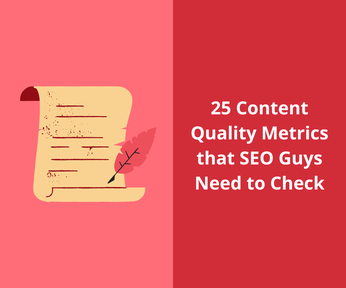 25 Content Quality Metrics that SEO Guys Need to Check