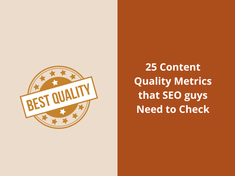 25 Content Quality Metrics that SEO Guys Need to Check