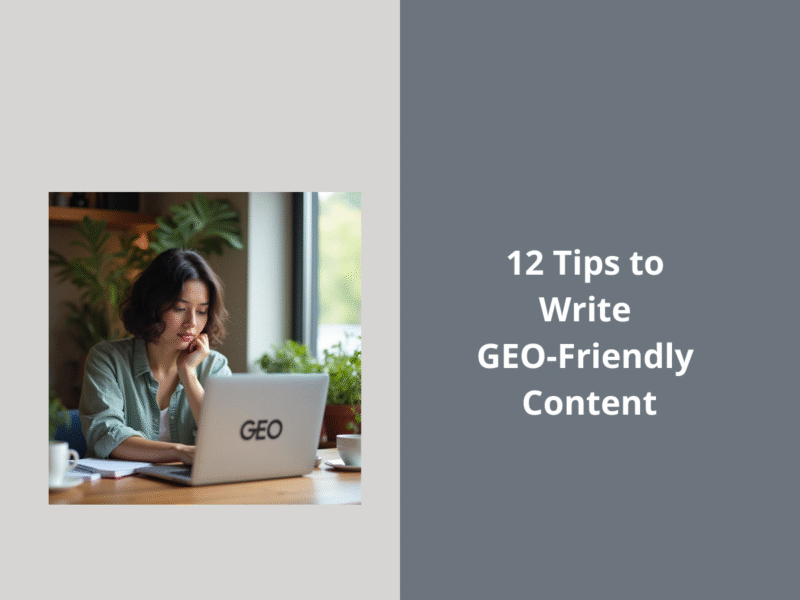 12 Expert Tips to Write GEO-Friendly Content