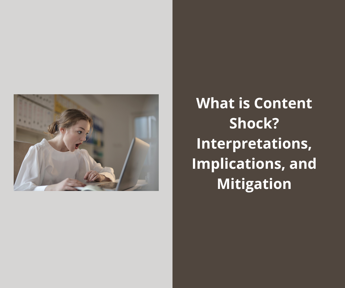 What is Content Shock? Interpretations, Implications, and Mitigation